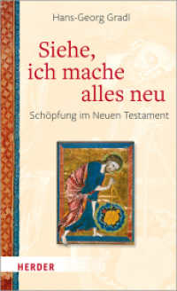 Siehe, ich mache alles neu : Schöpfung im Neuen Testament （1. Auflage. 2022. 144 S. 205.00 mm）
