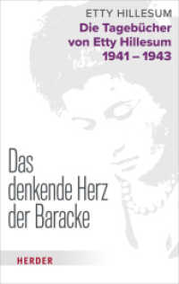 Das denkende Herz der Baracke : Die Tagebücher von Etty Hillesum 1941 - 1943 （1. Auflage. 2022. 320 S. 205.00 mm）