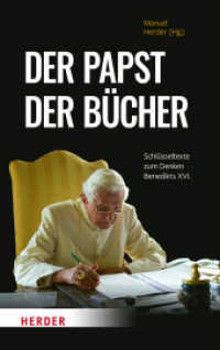 Der Papst der Bücher : Schlüsseltexte zum Denken Benedikts XVI. （1. Auflage. 2023. 336 S. 4 Abb. 205.00 mm）