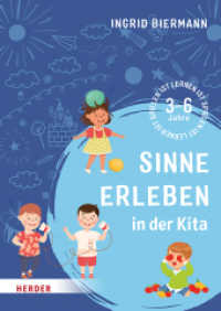 Sinne erleben in der Kita : 3-6 Jahre （1. Auflage. 2025. 96 S. ganzseitige Fotos, Illus. 240.00 mm）