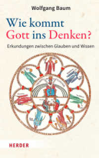 Wie kommt Gott ins Denken? : Erkundungen zwischen Glauben und Wissen （1. Auflage. 2022. 528 S. 20 Abb. 215.00 mm）