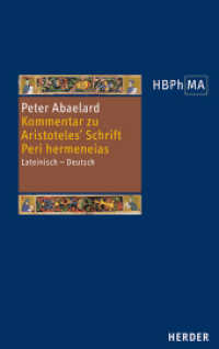 Kommentar zu Aristoteles' Schrift Peri hermeneias (Herders Bibliothek der Philosophie des Mittelalters 3. Serie 56) （1. Auflage. 2022. 360 S. 215.00 mm）