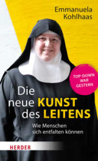 Die neue Kunst des Leitens : Wie Menschen sich entfalten können. Top-Down war gestern （1. Auflage. 2022. 208 S. 205.00 mm）