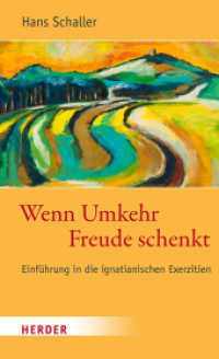 Wenn Umkehr Freude schenkt : Einführung in die ignatianischen Exerzitien （1. Auflage. 2022. 160 S. 205.00 mm）
