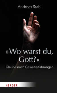 »Wo warst du, Gott?« : Glaube nach Gewalterfahrungen （1. Auflage. 2022. 208 S. 205.00 mm）