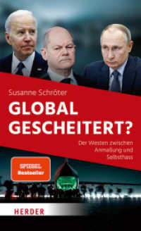 Global gescheitert? : Der Westen zwischen Anmaßung und Selbsthass （4. Aufl. 2022. 240 S. 205.00 mm）