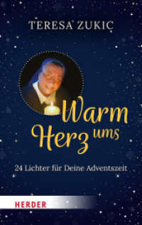 Warm ums Herz : 24 Lichter für Deine Adventszeit （1. Auflage. 2022. 112 S. Mit Illustrationen und Vignetten. 190.00 mm）