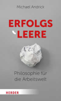 Erfolgsleere : Philosophie f&uuml;r die Arbeitswelt （1. Auflage. 2022. 208 S. 205.00 mm）