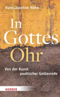 In Gottes Ohr : Von der Kunst poetischer Gottesrede （1. Auflage. 2022. 176 S. 215.00 mm）