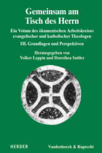 Gemeinsam am Tisch des Herrn : Ein Votum des ökumenischen Arbeitskreises evangelischer und katholischer Theologen. III. Grundlagen und Perspektiven (Dialog der Kirchen 19) （1. Auflage. 2024. 288 S. 227.00 mm）