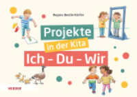 Projekte in der Kita: Ich-Du-Wir （1. Auflage. 2023. 80 S. 33 Abb. 148.00 x 210.00 mm）