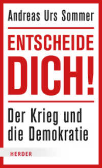 Entscheide dich! : Der Krieg und die Demokratie （1. Auflage. 2023. 128 S. 205.00 mm）