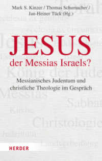 Jesus - der Messias Israels? : Messianisches Judentum und christliche Theologie im Gespräch （1. Auflage. 2023. 432 S. 215.00 mm）