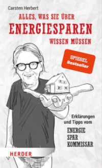 Alles, was Sie über Energiesparen wissen müssen : Erklärungen und Tipps vom Energiesparkommissar （1. Auflage. 2023. 288 S. Mit zahlreichen Grafiken und Tabellen. 205.00）