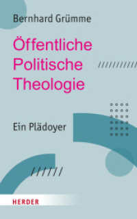 Öffentliche Politische Theologie : Ein Plädoyer （1. Auflage. 2023. 288 S. 215.00 mm）