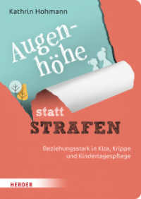 Augenhöhe statt Strafen : Beziehungsstark in Kita, Krippe und Kindertagespflege （1. Auflage. 2022. 112 S. 40 Abb. 240.00 mm）