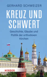 Kreuz und Schwert : Geschichte, Glaube und Politik der orthodoxen Kirchen （1. Auflage. 2023. 240 S. 205.00 mm）
