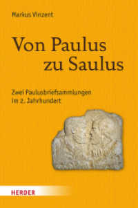 Von Paulus zu Saulus : Zwei Paulusbriefsammlungen im 2. Jahrhundert （1. Auflage. 2025. 520 S. 227.00 mm）