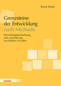 Grenzsteine der Entwicklung nach Michaelis. Manual : Entwicklungsbeobachtung und -einschätzung von Kindern im Alter von 0-6 Jahren. Version 2025 （2. Aufl. 2023. 64 S. 20 Abb. 297.00 mm）