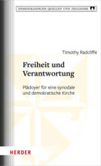 Freiheit und Verantwortung : Plädoyer für eine synodale und demokratische Kirche (Dominikanische Quellen und Zeugnisse 30) （1. Auflage. 2024. 240 S. 205.00 mm）