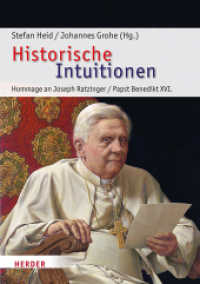 Historische Intuitionen : Hommage an Joseph Ratzinger/Papst Benedikt XVI. (Römische Quartalschrift Supplementbände 72) （1. Auflage. 2024. 448 S. 240.00 mm）
