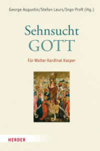Sehnsucht: Gott : Für Walter Kardinal Kasper （1. Auflage. 2023. 368 S. 227.00 mm）
