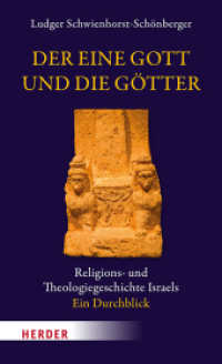 Der eine Gott und die Götter : Religions- und Theologiegeschichte Israels - ein Durchblick （1. Auflage. 2023. 272 S. 205.00 mm）