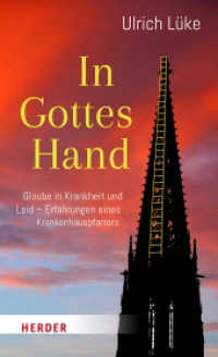 In Gottes Hand : Glaube in Krankheit und Leid - Erfahrungen eines Krankenhauspfarrers （1. Auflage. 2025. 240 S. 205.00 mm）