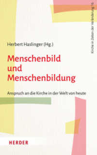 Menschenbild und Menschenbildung : Anspruch an die Kirche in der Welt von heute (Kirche in Zeiten der Veränderung 16) （1. Auflage. 2023. 324 S. 215.00 mm）