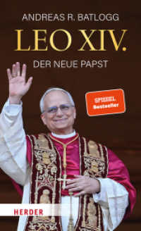 Leo XIV. : Der neue Papst （1. Auflage. 2025. 176 S. 205.00 mm）