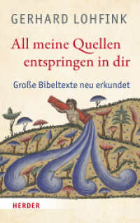 All meine Quellen entspringen in dir : Große Bibeltexte neu erkundet （1. Auflage. 2023. 416 S. 215.00 mm）