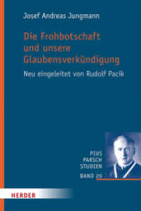 Die Frohbotschaft und unsere Glaubensverkündigung : Neu eingeleitet von Rudolf Pacik (Pius-Parsch-Studien 20) （1. Auflage. 2022. 352 S. 227.00 mm）