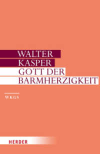 Gott der Barmherzigkeit (Walter Kasper Gesammelte Schriften 20) （1. Auflage. 2024. 600 S. 214.00 mm）