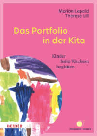 Das Portfolio in der Kita : Kinder beim Wachsen begleiten （1. Auflage. 2025. 112 S. 240.00 mm）
