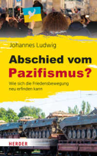 Abschied vom Pazifismus? : Wie sich die Friedensbewegung neu erfinden kann （1. Auflage. 2024. 208 S. 215.00 mm）