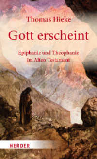 Gott erscheint : Epiphanie und Theophanie im Alten Testament （1. Auflage. 2024. 192 S. 205.00 mm）