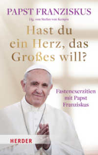 Hast du ein Herz, das Großes will? : Fastenexerzitien mit Papst Franziskus （1. Auflage. 2024. 128 S. 190.00 mm）