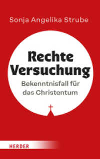 Rechte Versuchung : Bekenntnisfall für das Christentum （1. Auflage. 2024. 280 S. 215.00 mm）