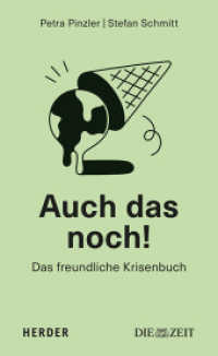 Auch das noch! : Das freundliche Krisenbuch. Das Buch zum ZEIT-Krisenpodcast （1. Auflage. 2025. 272 S. 205.00 mm）