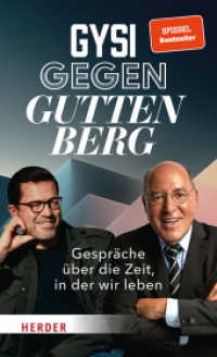 Gysi gegen Guttenberg : Gespräche über die Zeit, in der wir leben （1. Auflage. 2024. 288 S. 205.00 mm）