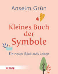Kleines Buch der Symbole : Ein neuer Blick aufs Leben （1. Auflage. 2024. 144 S. 165.00 mm）