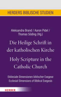 Die Heilige Schrift in der katholischen Kirche/Holy Scripture in the Catholic Church : Ekklesiale Dimensionen biblischer Exegese/Ecclesial Dimensions of Biblical Exegesis (Herders biblische Studien 102) （1. Auflage. 2025. 384 S. 237.00 mm）