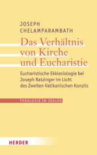 Theologie im Dialog : Eucharistische Ekklesiologie bei Joseph Ratzinger im Licht des Zweiten Vatikanischen Konzils (Theologie im Dialog 31) （1. Auflage. 2024. 416 S. 215.00 mm）