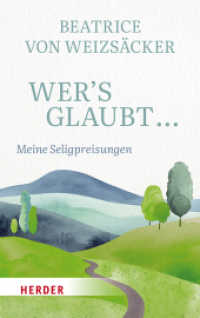 Wer's glaubt ... : Meine Seligpreisungen （1. Auflage. 2025. 192 S. 190.00 mm）