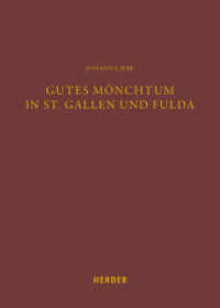 Gutes Mönchtum in St. Gallen und Fulda : Diskussion und Correctio im Spiegel karolingischer Klosterbibliotheken (Fuldaer Studien 30) （1. Auflage. 2024. 736 S. 240.00 mm）