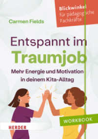 Entspannt im Traumjob : Mehr Energie  und Motivation in deinem Kita-Alltag （1. Auflage. 2025. 64 S. 40 Abb. 210.00 mm）