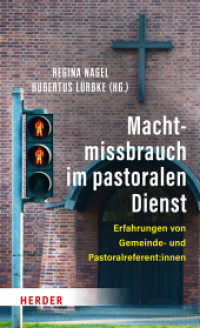 Machtmissbrauch im pastoralen Dienst : Erfahrungen von Gemeinde- und Pastoralreferent:innen （1. Auflage. 2023. 224 S. 205.00 mm）