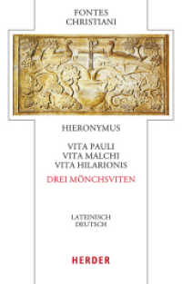 Vita Pauli, Vita Malchi, Vita Hilarionis - Drei Mönchsviten : Lateinisch - Deutsch (Fontes Christiani 6. Folge 104) （1. Auflage. 2025. 336 S. 195.00 mm）