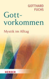 Gottvorkommen : Mystik im Alltag （1. Auflage. 2024. 144 S. 190.00 mm）