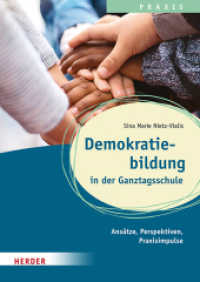 Demokratiebildung in der Ganztagsschule : Ansätze, Praxisimpulse und Perspektiven. Qualität in Ganztagsschule, Hort und Schulkindbetreuung. （1. Auflage. 2025. 80 S. 20 Abb. 240.00 mm）